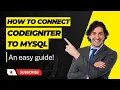 Connect CodeIgniter to MySQL Quick Easy Database Guide Must-Watch Tutorial