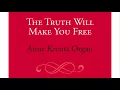 The Truth Will Make You Free - Anne Krentz Organ