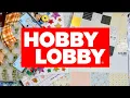 HOBBY LOBBY CRAFT HAUL