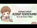Download Lagu TANTOWI YAHYA - HIDUP TERKEKANG (ANIMASI MUSIK CIKA \
