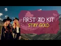 FIRST AID KIT - STAY GOLD (Lyrics + Subtitulos)