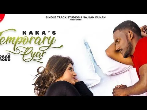 Download MP3 New Punjabi Songs 2020 | Temporary Pyar | KAKA | Adaab Kharoud Official Video | Anjali Arora | Aujla