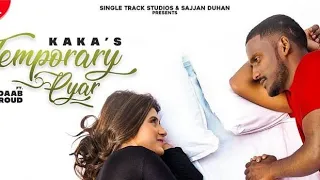 New Punjabi Songs 2020 Temporary Pyar KAKA Adaab Kharoud Official Video Anjali Arora Aujla 