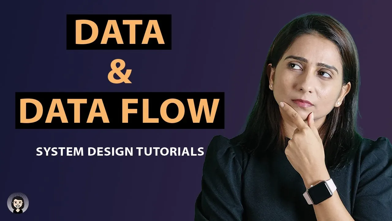 Data & Data Flow | System Design Tutorials | Part 5 | 2020