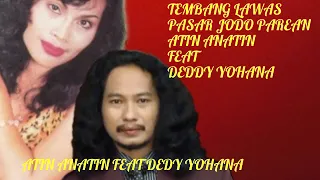 Download TEMBANG LAWAS PASAR JODO PAREAN ATIN ANATIN FEAT DEDDY YOHANA MP3