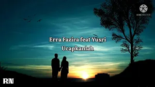 erra fazira feat yusri ucapkanlah lirik 