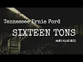 Sixteen tons - Tennessee Ernie Ford (식스틴 톤즈) [가사번역/kor sub]