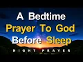 Download Lagu Lord God, I now Lay Aside the Busyness and Worries of the Day | A Peaceful Night Prayer Before Sleep