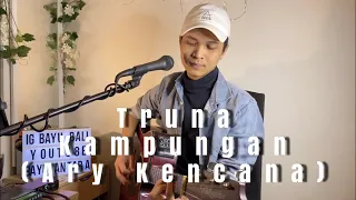 Download Ary Kencana - Truna Kampungan | Bayu Antara Cover akustik MP3