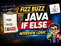 FizzBuzz in Java - Step by Step for Beginners Java If Else Logic Interview Problem