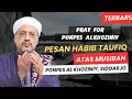 Download Lagu Habib Taufiq's Message | Regarding the Disaster at the Al Khoziniy Islamic Boarding School in Sid...