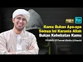 Semua Karena Allah, Kamu Bukan Apa-apa | Habib Ali Zaenal Abidin Al Hamid