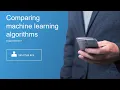 Experiment 1 - Comparing machine learning algorithms