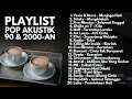 Download Lagu LAGU NOSTALGIA BAND 90an \u0026 2000an KENANGAN MASA SMA | Playlist Full Album Lagu Pop Indonesia Akustik