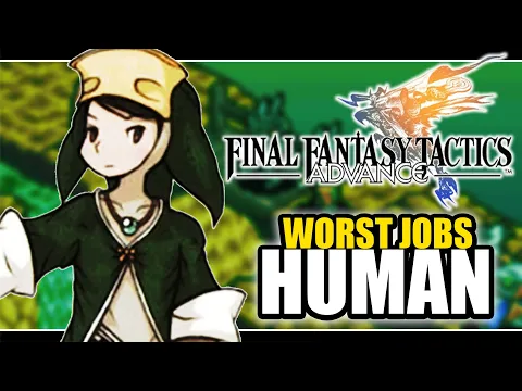 Download MP3 These Are The Worst Human Jobs In Final Fantasy Tactics Advance