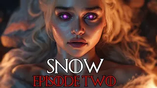 SNOW EPISODE 2 Between Light And Shadow Game Of Thrones Sequel Series HBO Max 