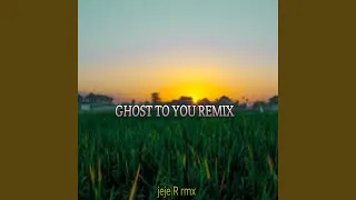 ghost to you remix