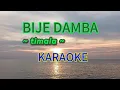 Download Lagu Bije Damba ~timala~ [Karaoke 🎤]