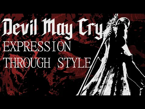 Devil May Cry: Expression Through Style Documentary Trailer