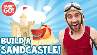 how to build a sandcastle for kids danny go at the beach