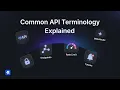 API Terminology Explained for Beginners In 5 Minutes