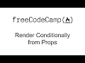 Render Conditionally from Props - React