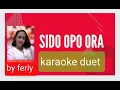 Download Lagu sido opo ora #karaokê #duet #starmaker