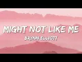 Might Not Like Me - Brynn Elliott (Lyrics)