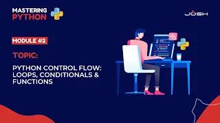 Module Python Control Flow Loops Conditionals Functions