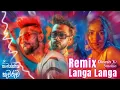 Langa Langa ( ළග ළග ) Remix | Dinesh Gamage × Smokio | @chartRecords HD 720p