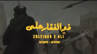 Zulfiqar E Ali Slowed Reverb Sajjad Mohammadi 