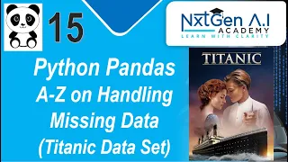 Machine Learning Tutorial Python Pandas 15 Handling Missing Data Imputation Titanic Data Set