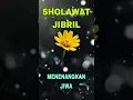 Download Lagu SHOLAWAT JIBRIL MENENANGKAN JIWA #kumpulansholawat #kumpulansholawatmerdu #kumpulansholawatnabi