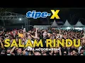 Download Lagu TIPE-X - SALAM RINDU LIVE IN BULL MOTION MEDAN PART 1