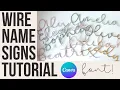 WIRE NAME SIGNS TUTORIAL - Multiple name sign make