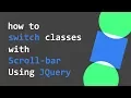 HowTo Add or Remove Classes with Scroll-Bar using Jquery