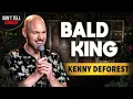 Bald King Kenny DeForest Stand Up Comedy