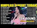 Lagu KOMPILASI DANGDUT TERBAIK - PAYUNG HITAM - CINCIN PUTIH - LUKA DIATAS LUKA - ADELLA FULL ALBUM