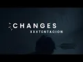 Download Lagu XXXTENTACION - changes (Lyrics)