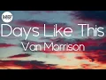Van Morrison - Days Like This (Lyrics)