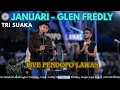 Download Lagu JANUARI - GLEN FREDLY | TRI SUAKA, HANIF [LIVE] PENDOPO LAWAS