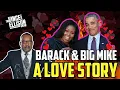 Barack Big Mike A Love Story