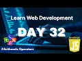 Learn Web Development Day 32 JavaScript Arithmetic Operators Explained With Examples