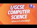 GCSE Computer Science is changing to Computing