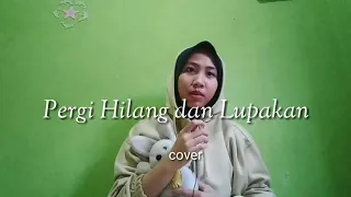 Download Remember of today - Pergi Hilang Dan Lupakan | cover alfina Nur MP3