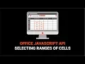 How To Select Ranges of Cells in the Microsoft Office JavaScript API
