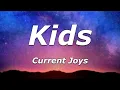 Download Lagu Current Joys - Kids (Lyrics) - \