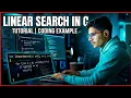Linear Search in C Programming Step-by-Step Tutorial Code Example