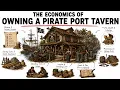 The Economics of Owning a Pirate Port Tavern