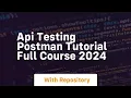 api testing postman tutorial full course 2024